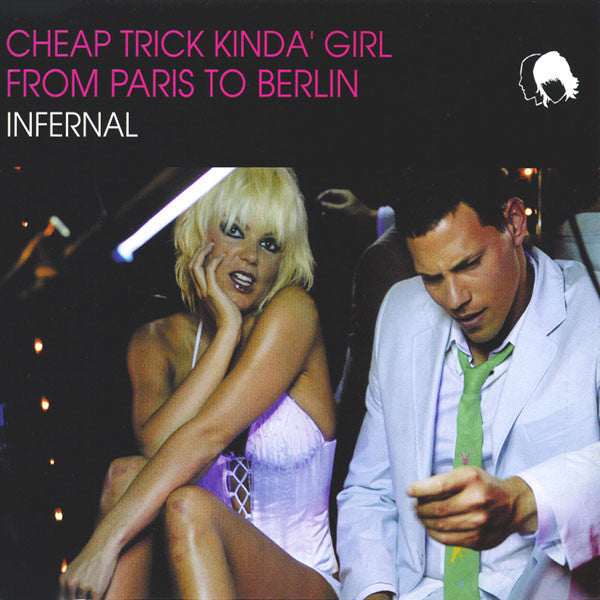 Infernal : Cheap Trick Kinda' Girl / From Paris To Berlin (CD, Maxi)