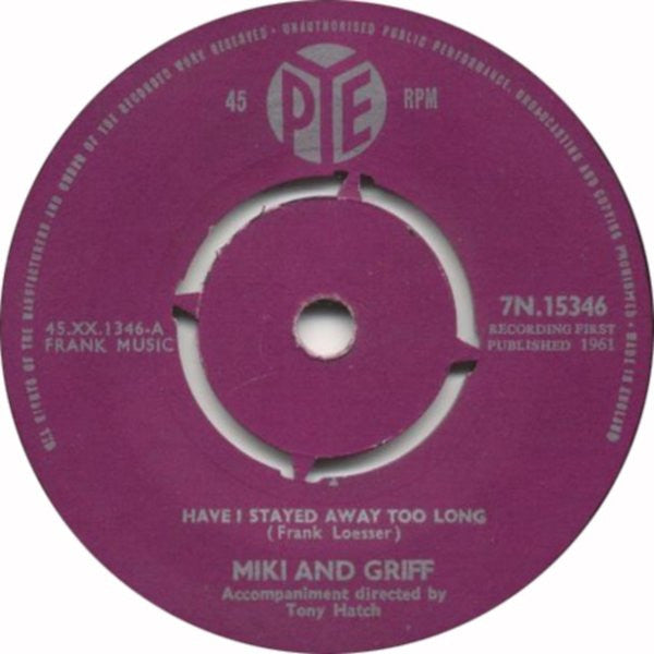 Miki & Griff : Have I Stayed Away Too Long (7", Single)