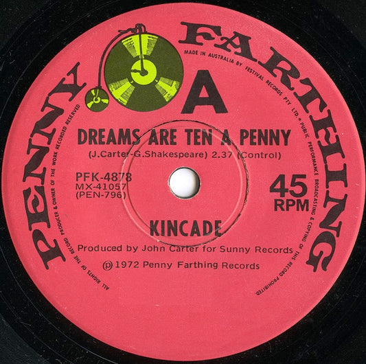 Kincade : Dreams Are Ten A Penny (7", Single)