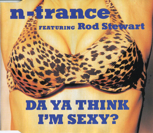 N-Trance Featuring Rod Stewart : Da Ya Think I'm Sexy? (CD, Maxi)