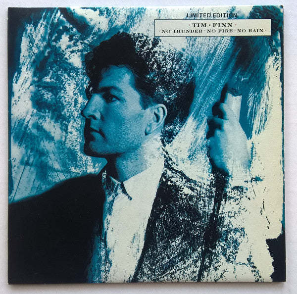 Tim Finn : No Thunder, No Fire, No Rain (7", Ltd, Pic)