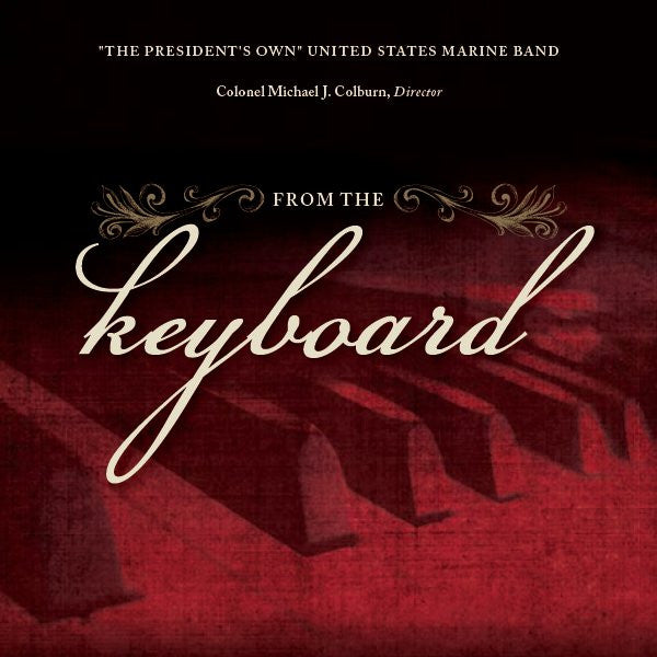 U.S. Marine Band, Michael J. Colburn : From The Keyboard (CD)