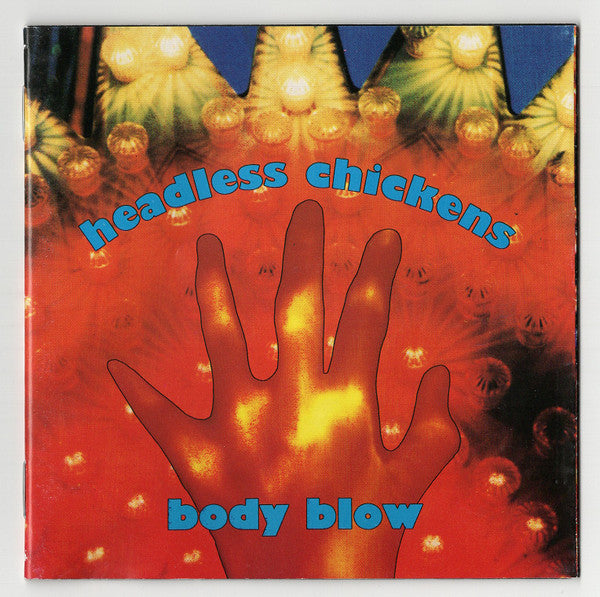 Headless Chickens : Body Blow (CD, Album + CD, Comp, Bon)