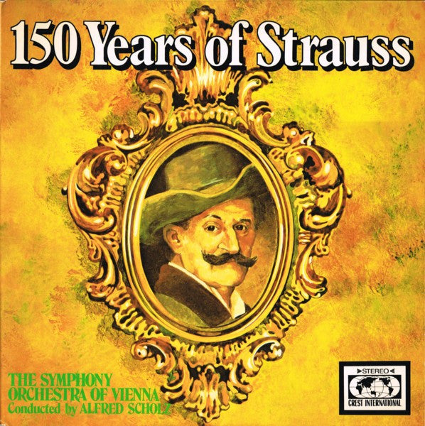 Johann Strauss Jr., The Symphony Orchestra Of Vienna, Alfred Scholz : 150 Years Of Strauss (LP, Gat)