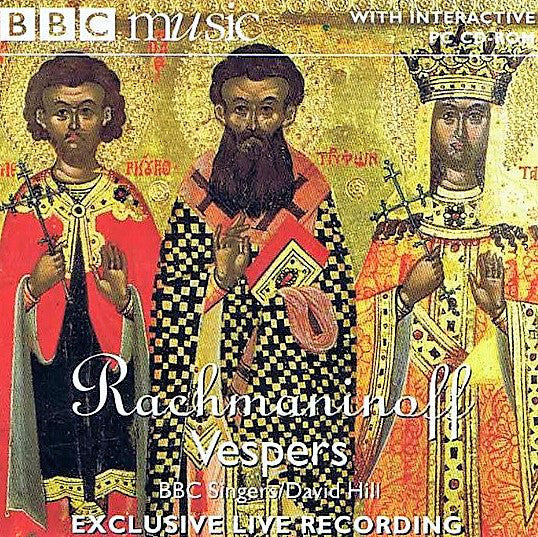 Rachmaninoff* - BBC Singers / David Hill : Vespers (All-Night Vigil) (CD-ROM, Album, Enh)