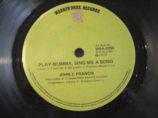 John J. Francis : Play Mumma, Sing Me A Song (7")