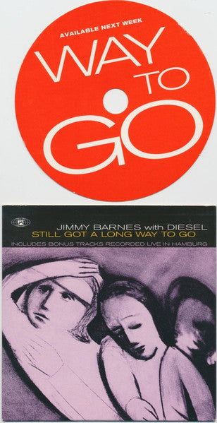 Jimmy Barnes With Diesel (3) : Still Got A Long Way To Go (2xCD, Single, Gat)