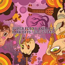 Super Furry Animals : Dark Days/Light Years (CD, Album, Gat)