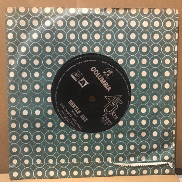 The Party Machine (2) : Gentle Art / You've All Gotta Go (7", Single)