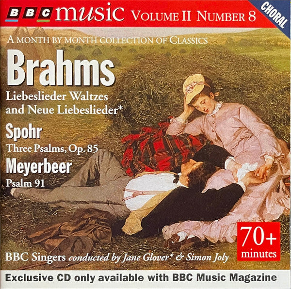 Johannes Brahms / Louis Spohr / Giacomo Meyerbeer, BBC Singers, Jane Glover, Simon Joly : Liebeslieder Waltzes And Neue Liebeslieder / Three Psalms, Op. 85 / Psalm 91 (CD)