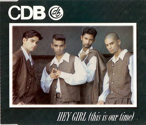 CDB : Hey Girl (This Is Our Time) (CD, Single)
