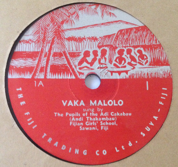 The Adi Cakobau Girls' Choir : Vaka Malolo / Isa Lei (Shellac, 10")