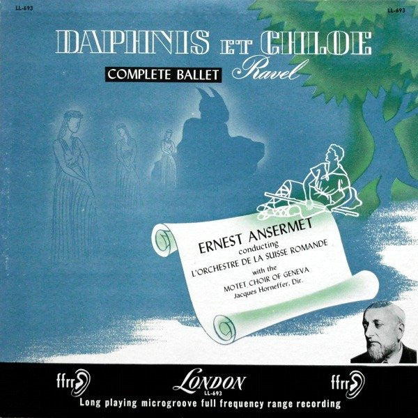 Ravel*, Ernest Ansermet Conducting L'Orchestre De La Suisse Romande With Motet Choir Of Geneva , Dir. Jacques Horneffer : Daphnis Et Chloé Complete Ballet (LP, Mono)