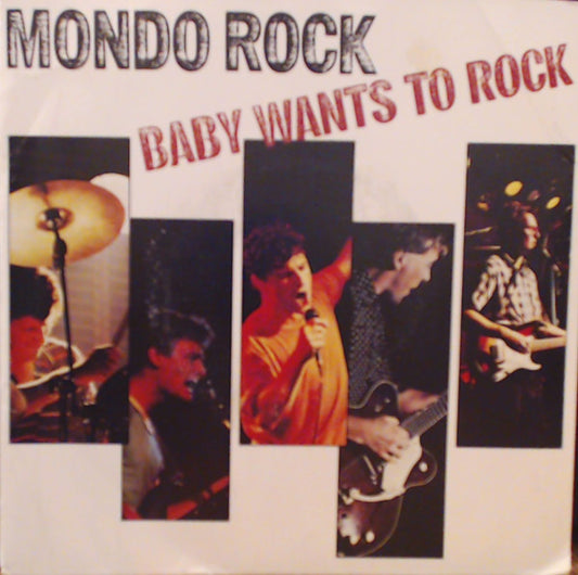 Mondo Rock : Baby Wants To Rock (7", Single)
