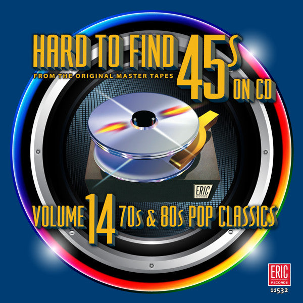 Various : Hard To Find 45s On CD, Volume 14: 70s & 80s Pop Classics (CD, Comp, RM)