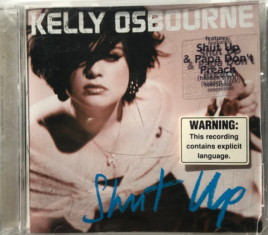 Kelly Osbourne : Shut Up (CD, Album)