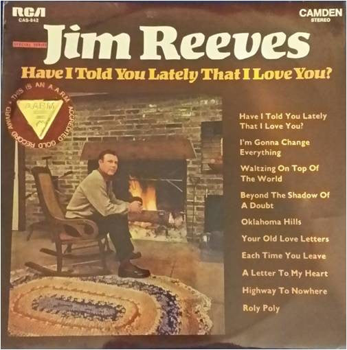 Jim Reeves : Have I Told You Lately That I Love You? (LP, Comp)