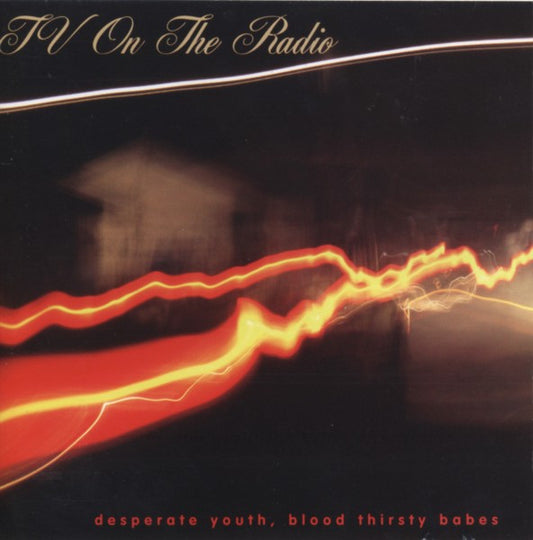 TV On The Radio : Desperate Youth, Blood Thirsty Babes (CD, Album, Enh)