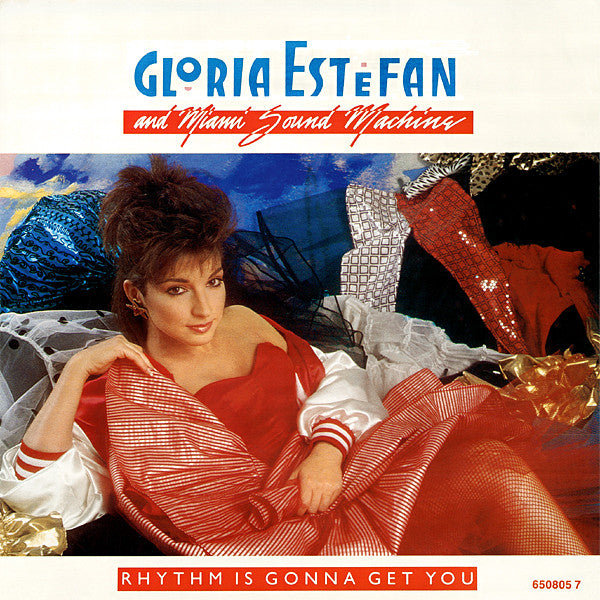 Gloria Estefan And Miami Sound Machine* : Rhythm Is Gonna Get You (7", Single)