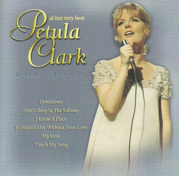 Petula Clark : Downtown - At Her Very Best (CD, Comp)