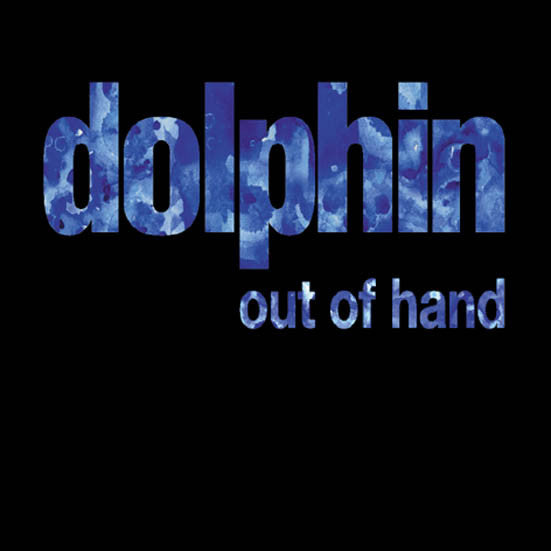 Dolphin (7) : Out Of Hand/Finally Think It's Time (CD, Album, Dou)