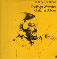Roger Whittaker : A Time For Peace  - The Roger Whittaker Christmas Album (LP, Album, Club)
