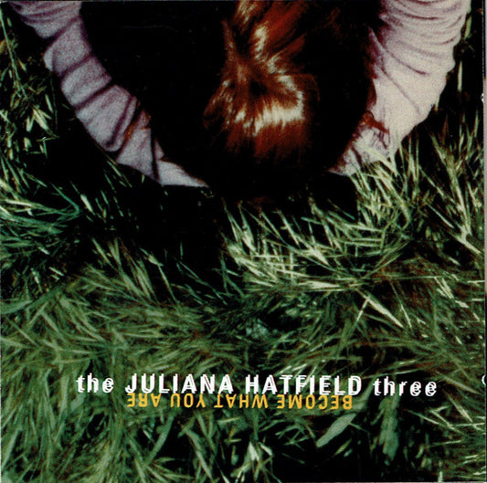 The Juliana Hatfield Three : Become What You Are (CD, Album)