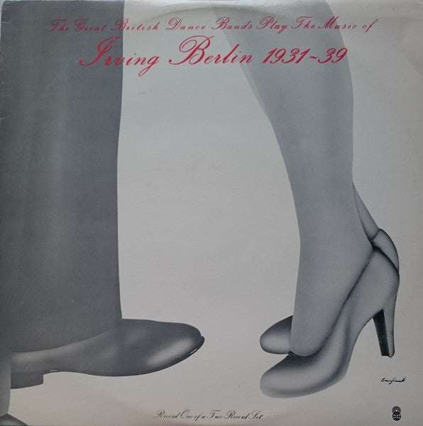 Various : The Great British Dance Bands Play The Music Of Irving Berlin 1931-39 (2xLP, Comp, Mono, Club)