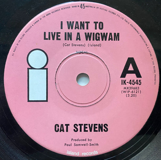 Cat Stevens : I Want To Live In A Wigwam / Morning Has Broken (7", Single)