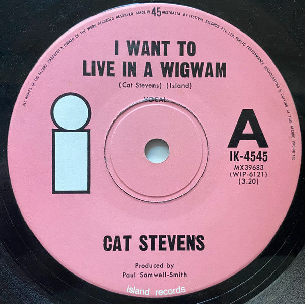 Cat Stevens : I Want To Live In A Wigwam / Morning Has Broken (7", Single, Mono)