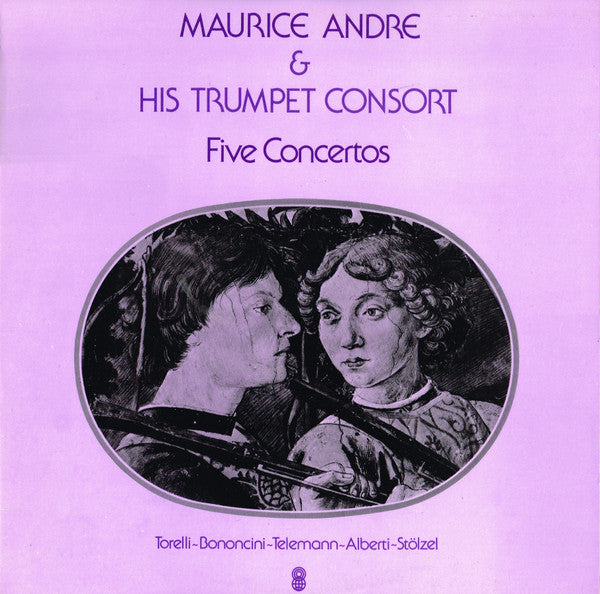 Maurice Andre  And His Trumpet Consort*  / Torelli* - Bononcini* - Telemann* - Alberti* - Stölzel* : Five Concertos (LP, Album, Club)