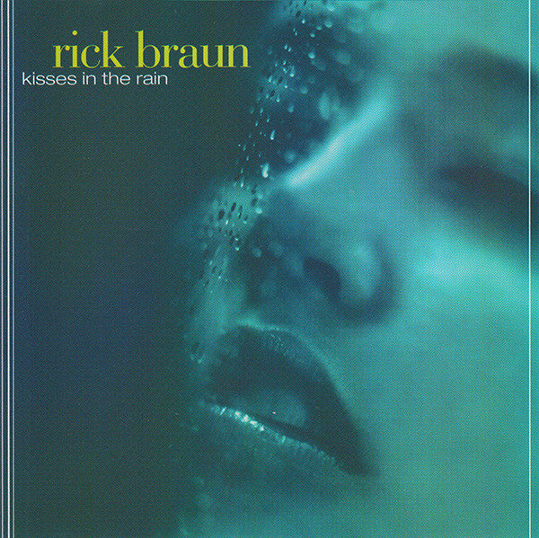 Rick Braun : Kisses In The Rain (CD, Album)