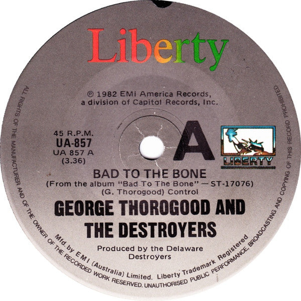 George Thorogood & The Destroyers : Bad To The Bone (7", Single)