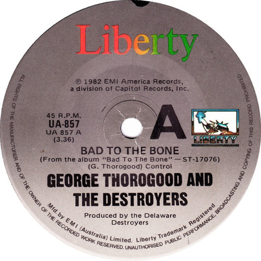 George Thorogood & The Destroyers : Bad To The Bone (7", Single)