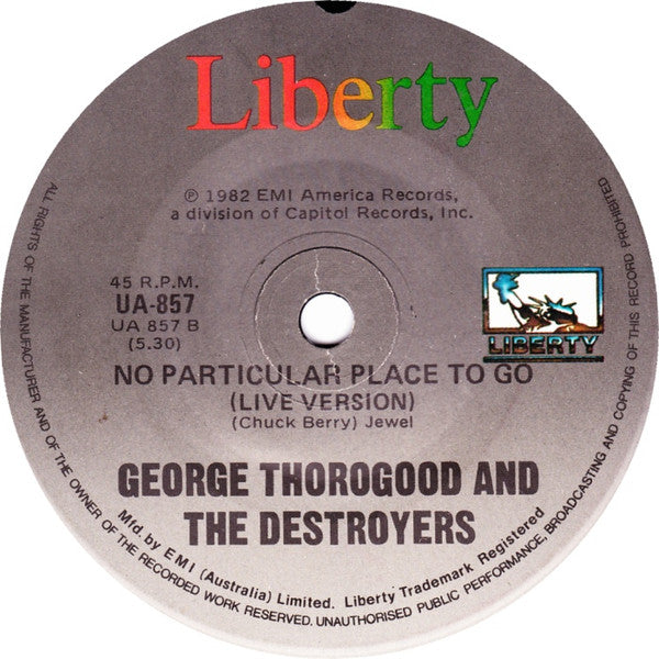 George Thorogood & The Destroyers : Bad To The Bone (7", Single)