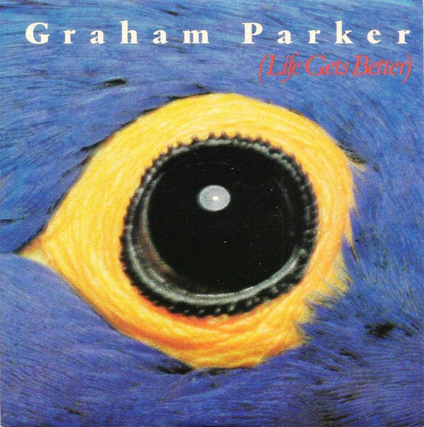 Graham Parker : Life Gets Better (7", Single)