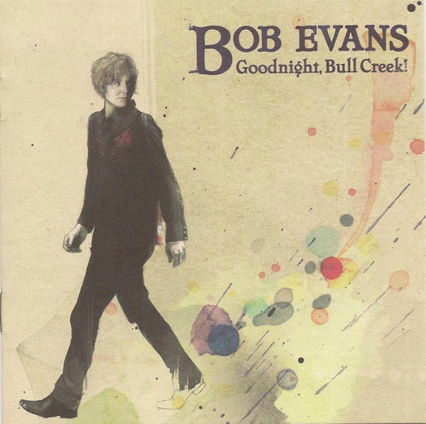 Bob Evans (2) : Goodnight, Bull Creek! (CD, Album)