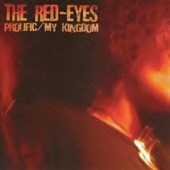 The Red Eyes : Prolific / My Kingdom (CD, EP, Single)
