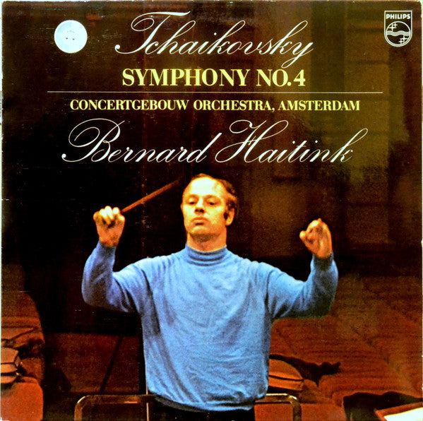 Pyotr Ilyich Tchaikovsky, Concertgebouworkest, Bernard Haitink : Symphony No. 4 (LP)