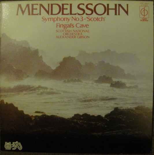 Mendelssohn*, Scottish National Orchestra*, Alexander Gibson : Symphony No 3 -'Scotch' / Fingal's Cave (LP)