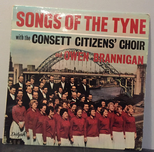 Owen Brannigan With Consett Citizens' Choir : Songs Of The Tyne (LP, Album)