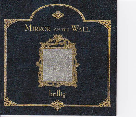 Brillig : Mirror On The Wall (CD, Album)