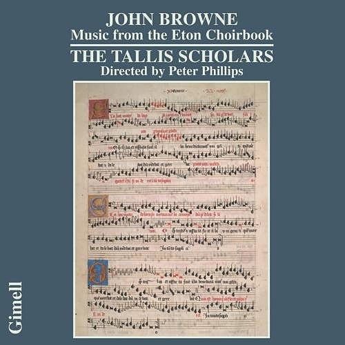 John Browne ,  The Tallis Scholars, Peter Phillips (2) : Music From The Eton Choirbook (CD)