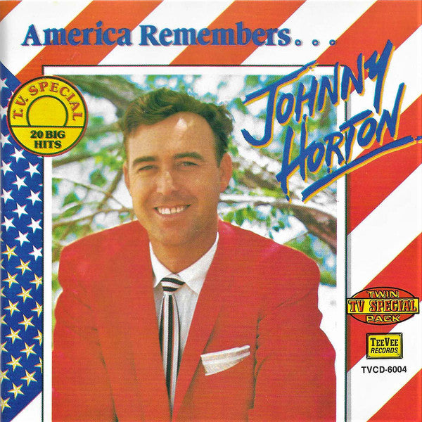 Johnny Horton : America Remembers...Johnny Horton (CD, Comp)