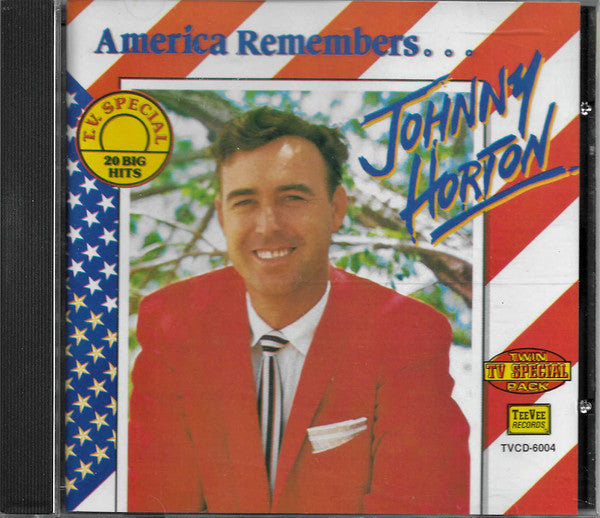 Johnny Horton : America Remembers...Johnny Horton (CD, Comp)