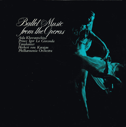 Herbert von Karajan, Philharmonia Orchestra : Ballet Music From The Operas (LP, Album, Club, RE)