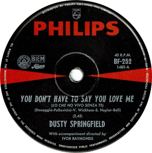 Dusty Springfield : You Don't Have To Say You Love Me  (7", Single)