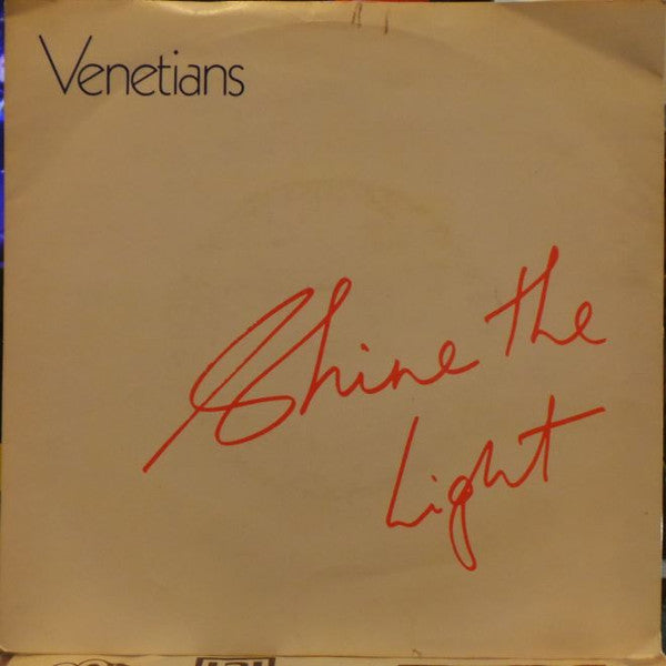 The Venetians : Shine The Light (7", Single, Ltd)