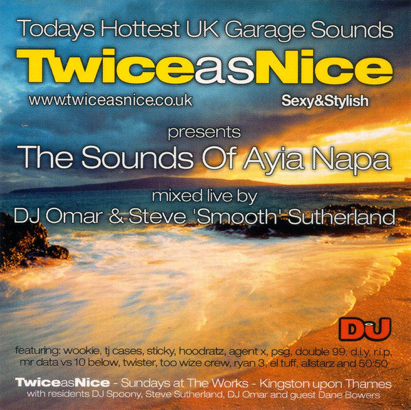 DJ Omar (4) And Steve 'Smooth' Sutherland* : Twice As Nice (The Sounds Of Ayia Napa) (CD, Mixed)
