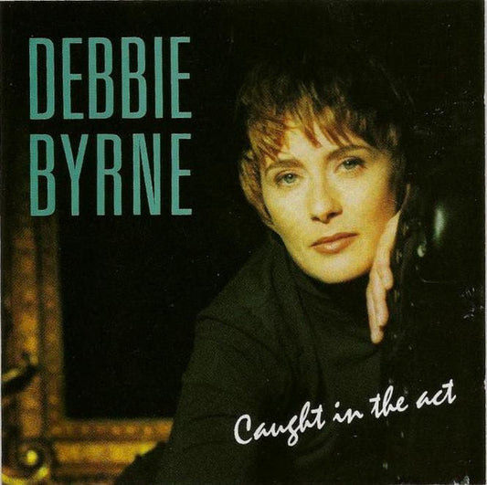 Debra Byrne : Caught In The Act (CD, Album)